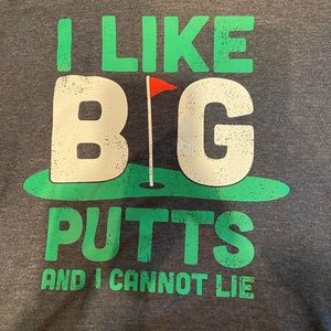 I like big putts shirt
